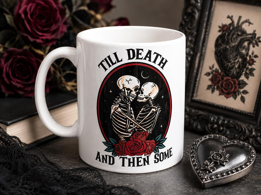 Till Death and Then Some Mug – Dark Romantic Mug